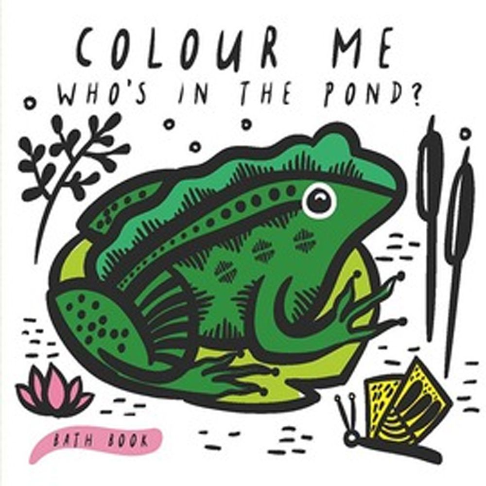 Color Me: Who's in the Pond? 是誰住在池塘裡 (變色洗澡書)