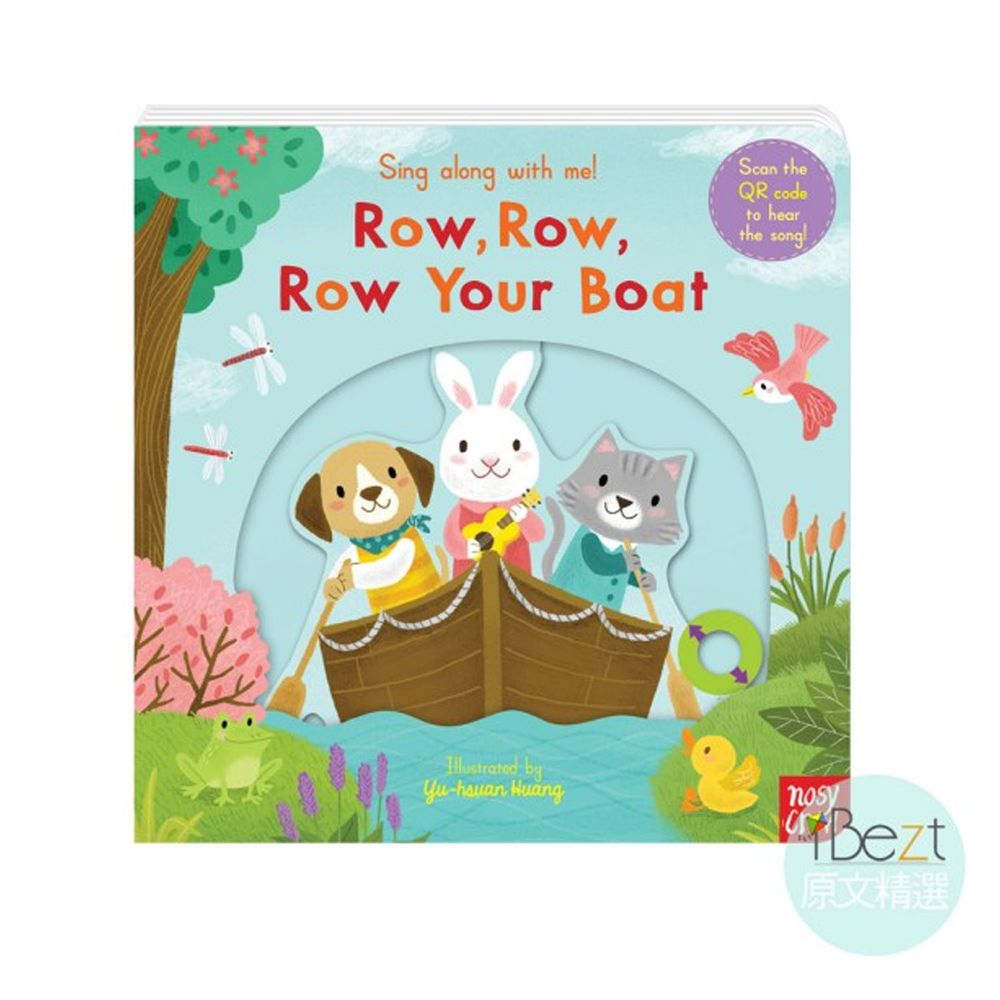 Sing along with me!Row, Row, Row Your Boat