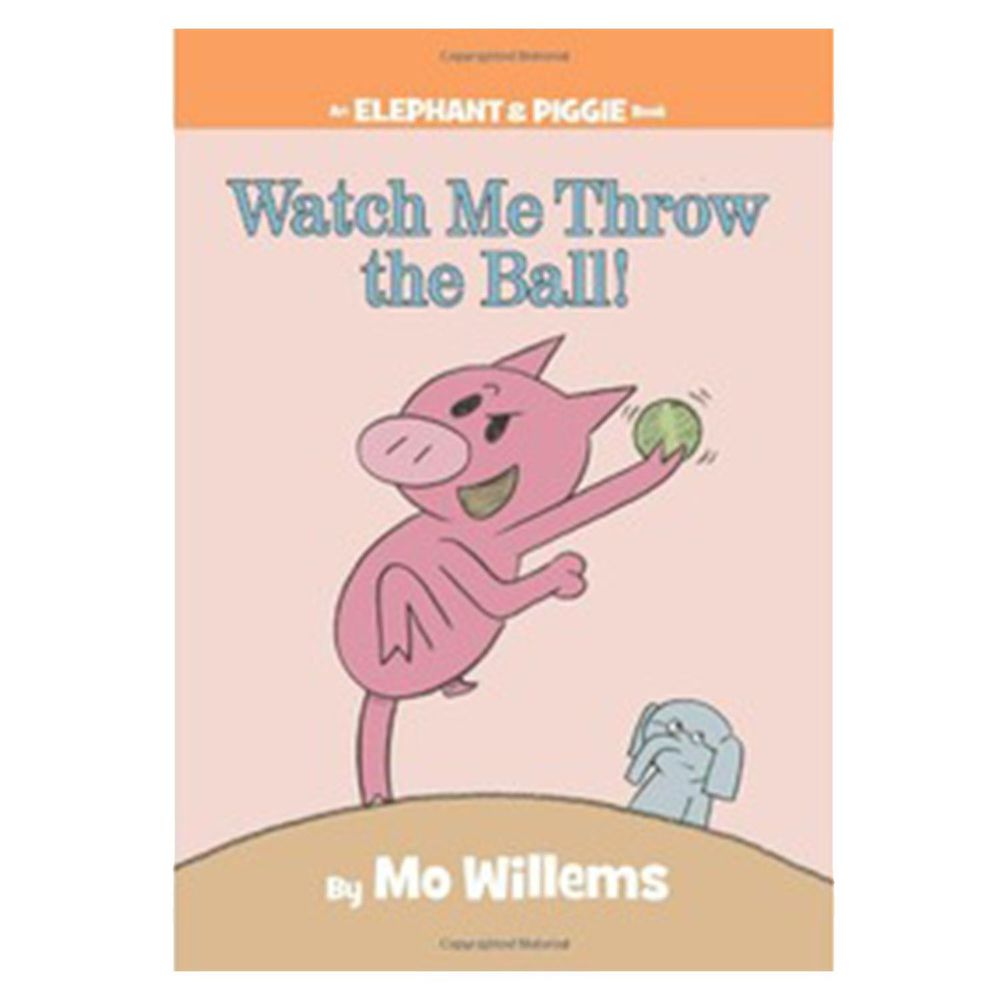 Watch Me Throw the Ball! (An Elephant and Piggie Book) 看我丟球！