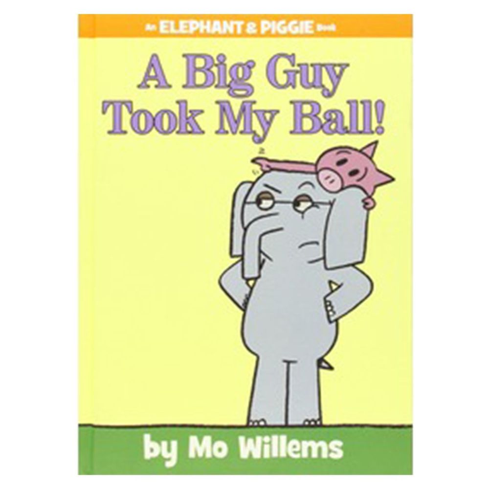 【得獎】A Big Guy Took My Ball! (An Elephant and Piggie Book) 有人拿走我的球！