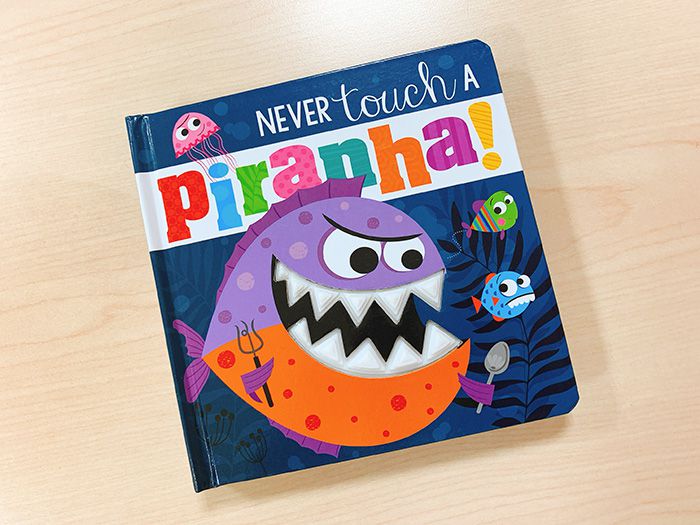 Never Touch a Piranha!  沒摸過的食人魚（觸摸書）