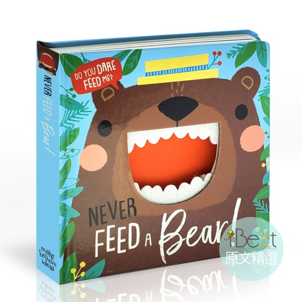 Never Feed a Bear