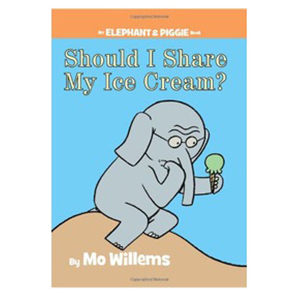 Should I Share My Ice Cream? (An Elephant and Piggie Book) 我該把冰淇淋分出去嗎？