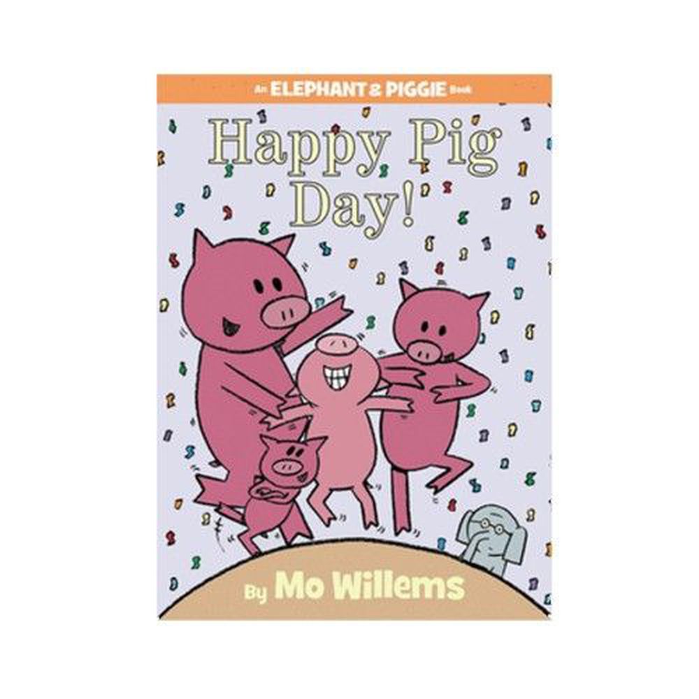 Elephant and Piggie-Happy Pig Day!