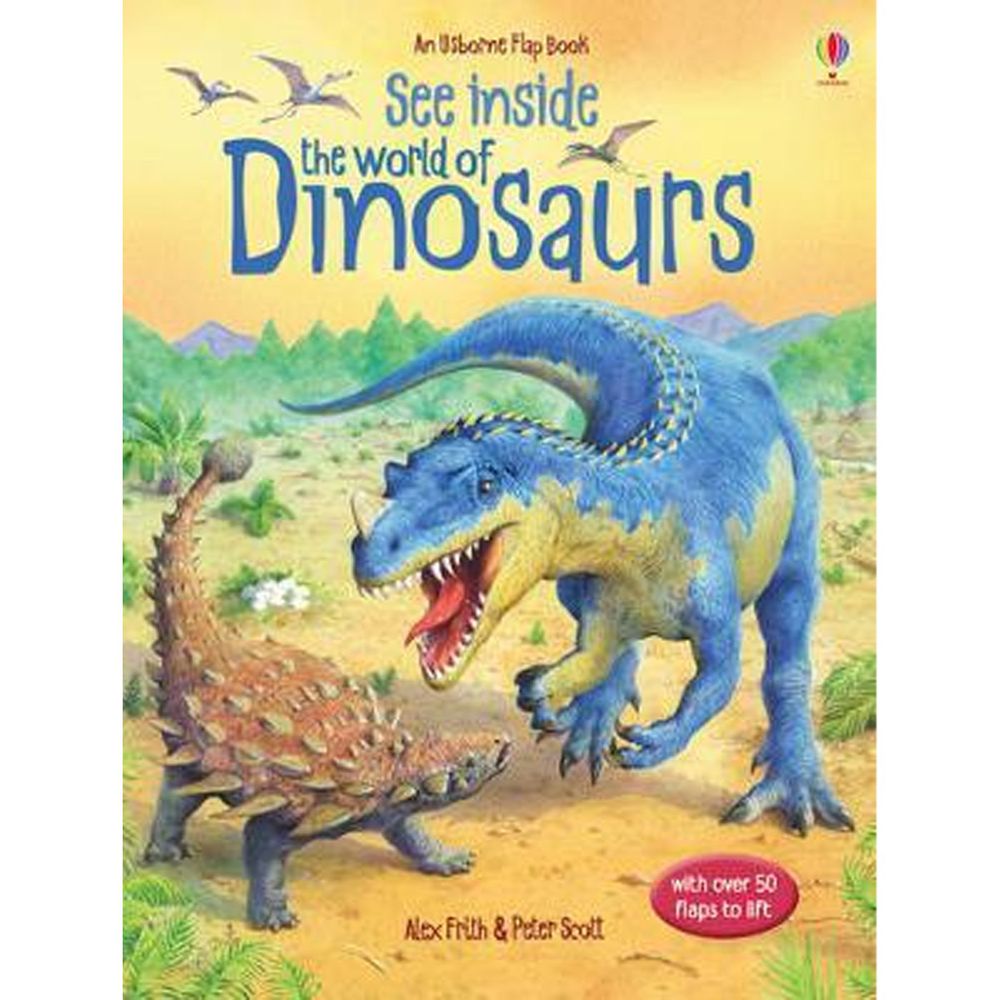 An Usborne Flap Book  See Inside World of Dinosaurs