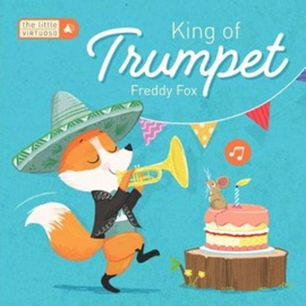 The little virtuoso: King of the Trumpet 小小音樂家:小喇叭之王