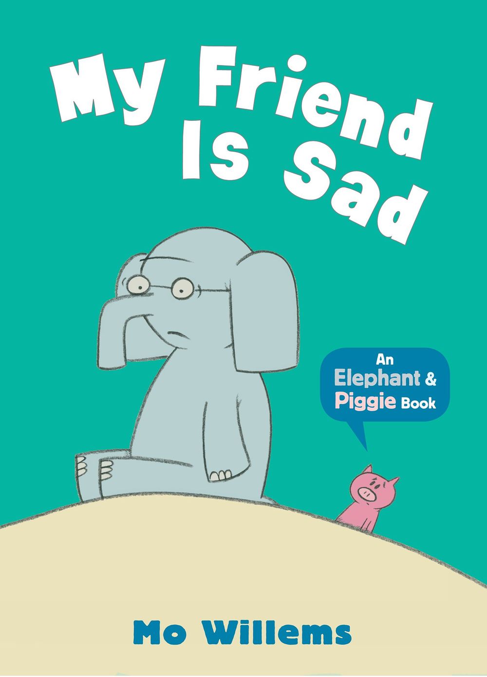 An Elephant & Piggie Book: My Friend Is Sad