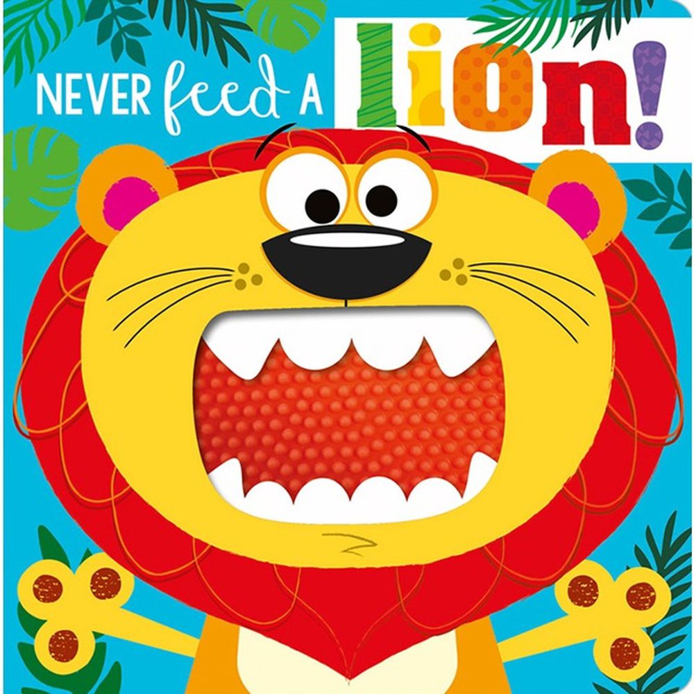 Never Feed a Lion! 千萬別餵大獅子（觸摸書）