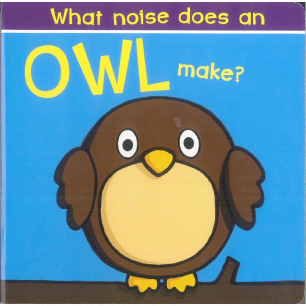 What Noise Does an Owl Make?硬頁趣味拉拉書