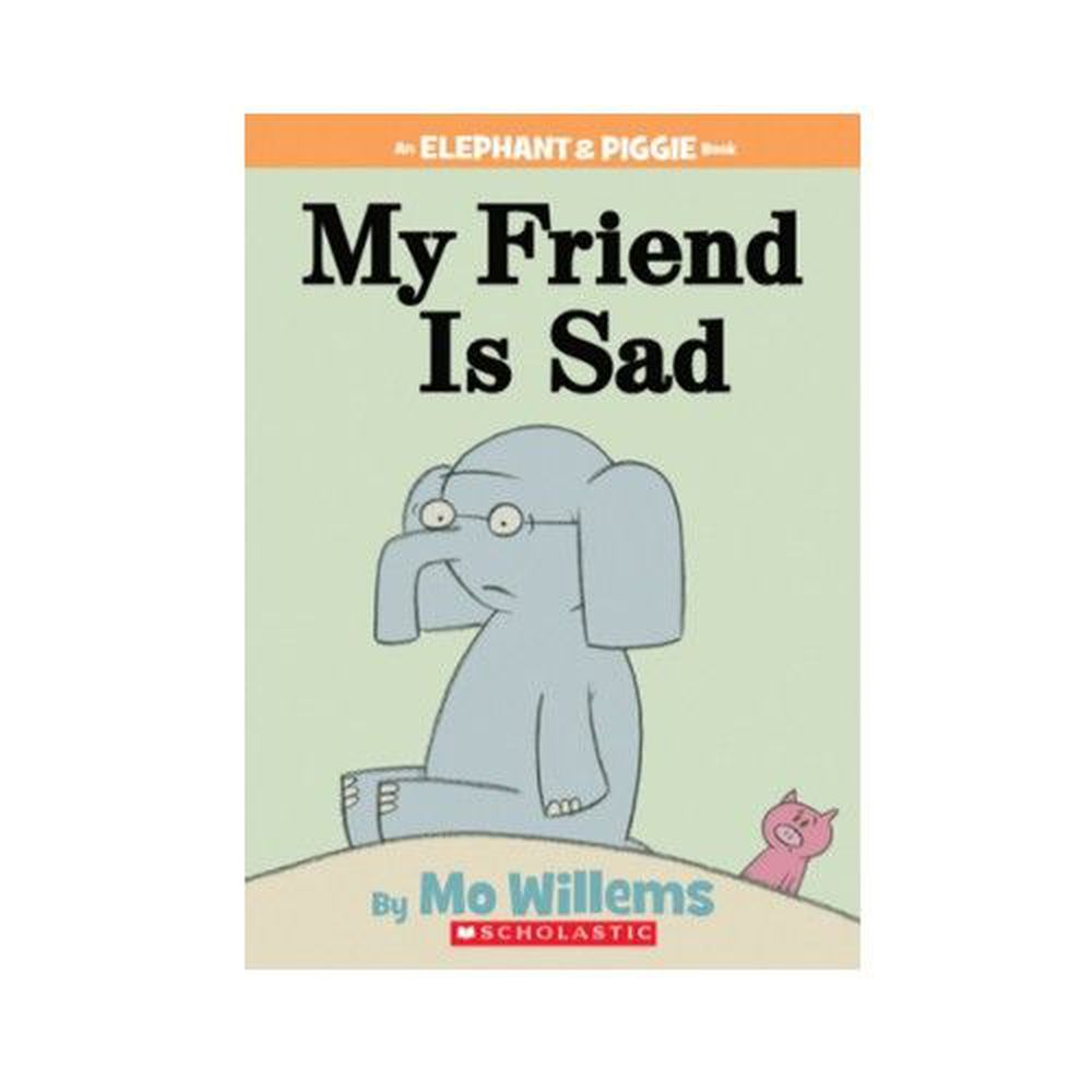 Elephant and Piggie-My Friend is Sad