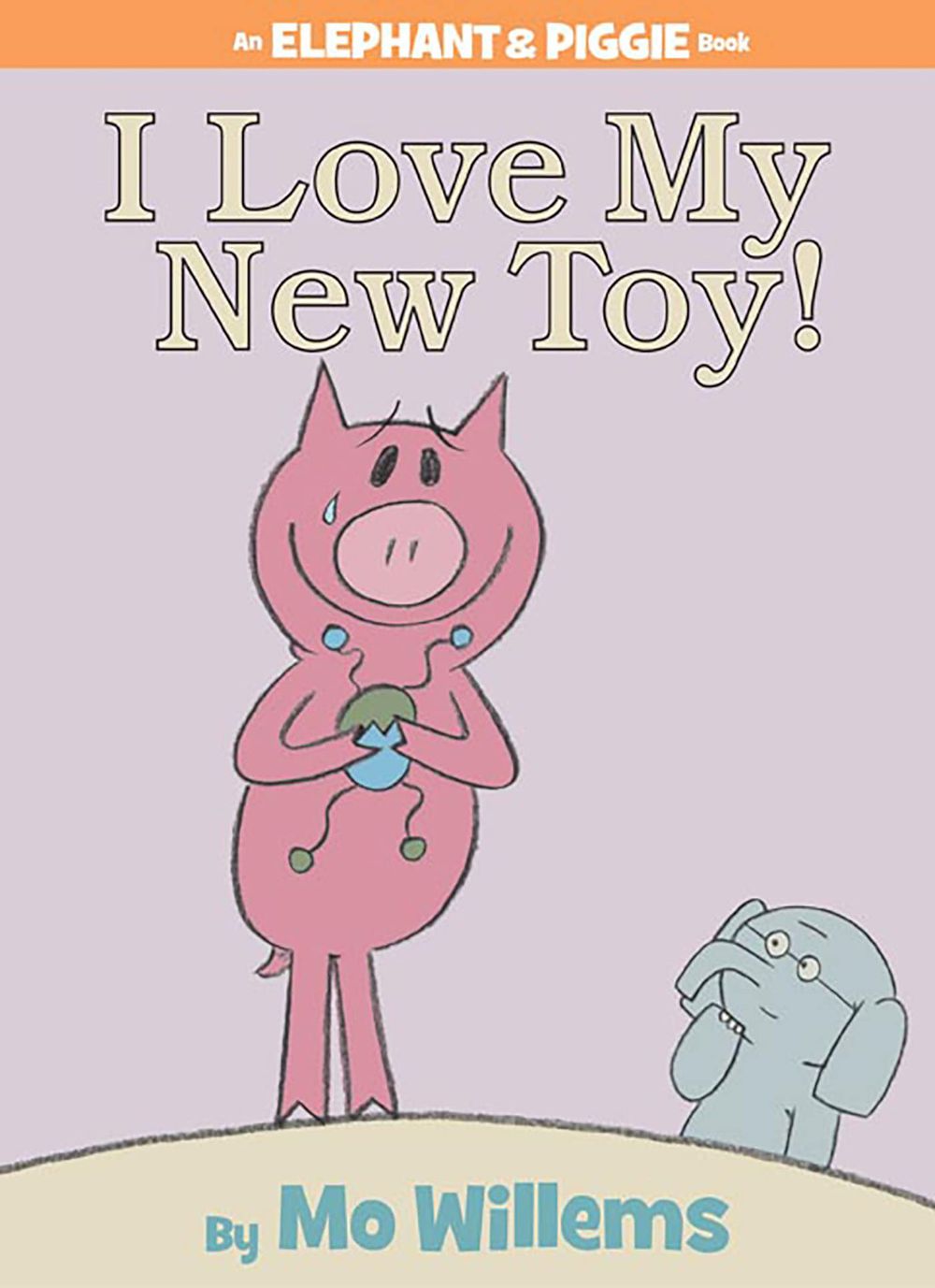 An Elephant & Piggie Book: I Love My New Toy