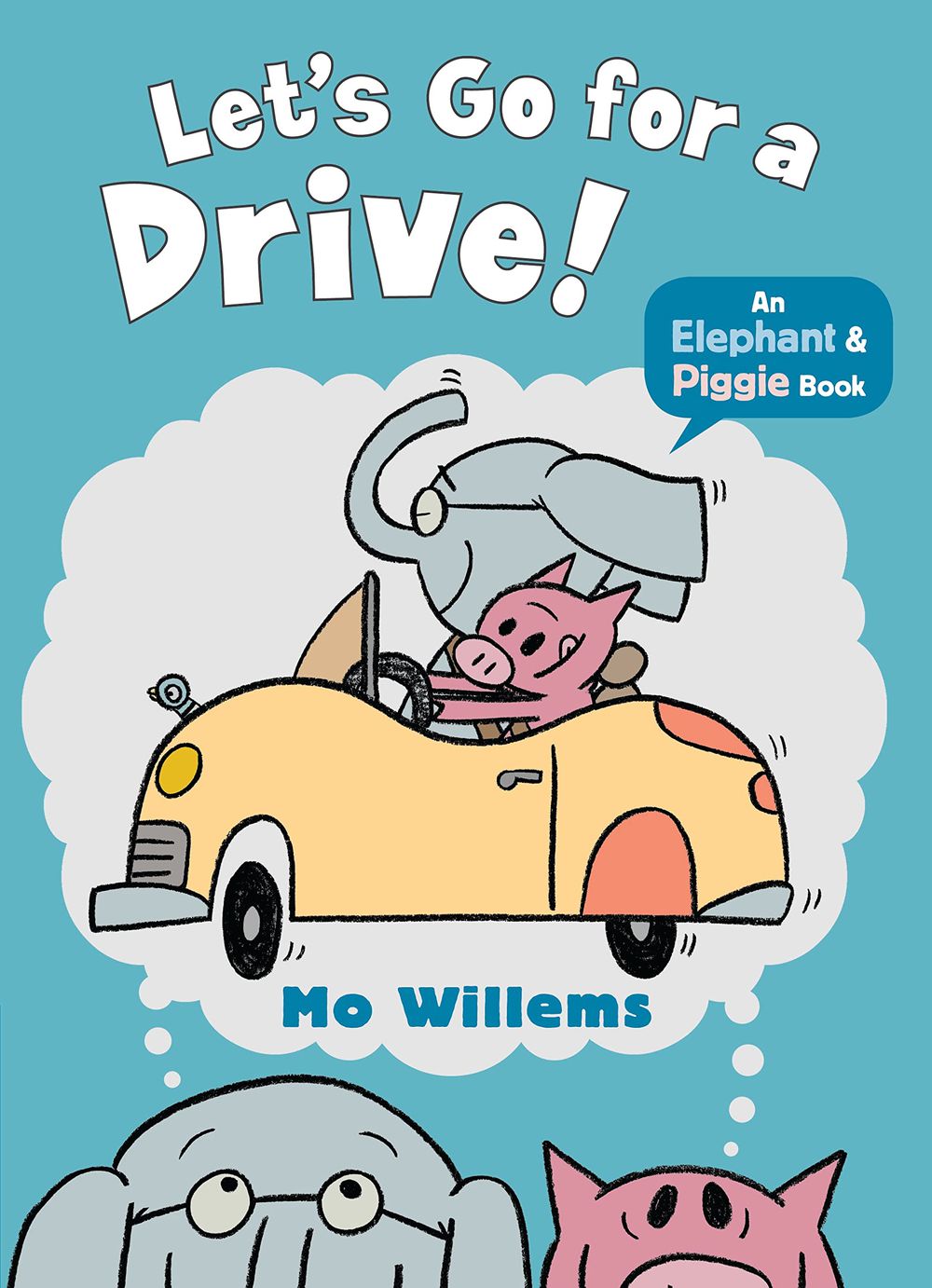 An Elephant and Piggie Book: Let's Go For A Drive