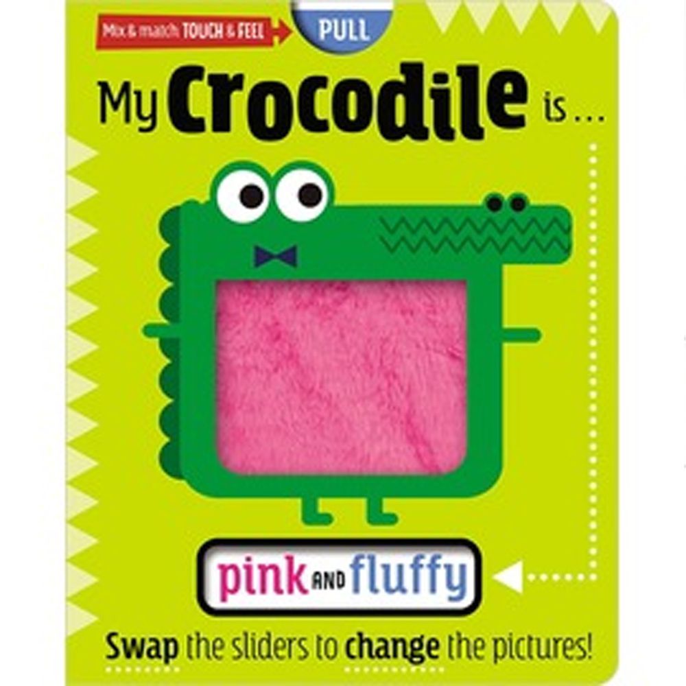My Crocodile is . . . Pink and Fluffy 我的鱷魚不一樣（觸摸字卡書）