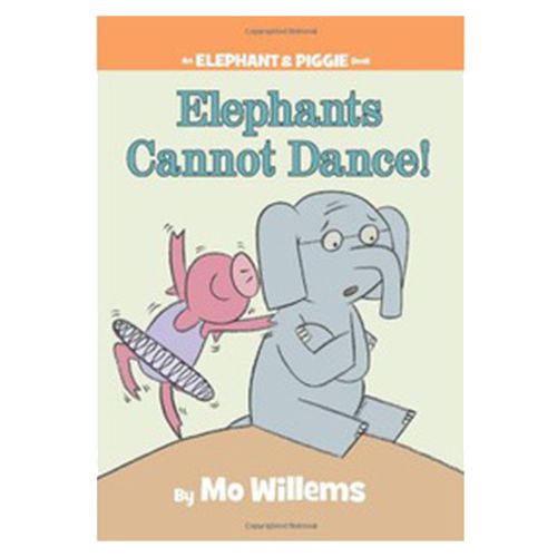 Elephants Cannot Dance! (An Elephant and Piggie Book) 大象不會跳舞