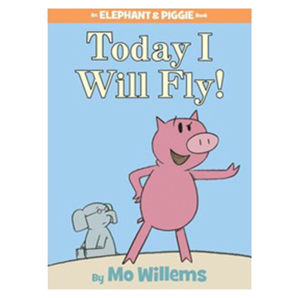 Today I Will Fly! (An Elephant and Piggie Book) 我要飛起來！