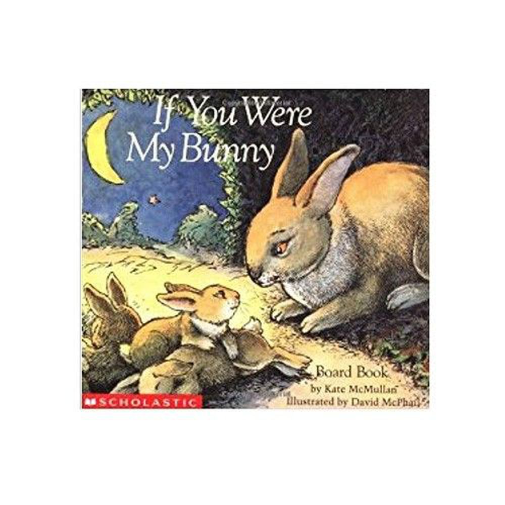 Scholastic - If you were my bunny