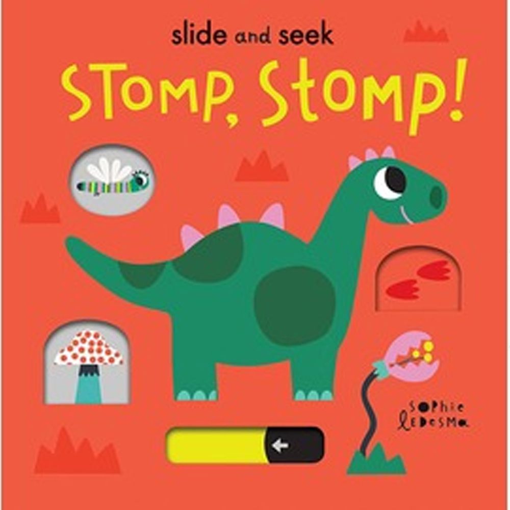 Slide & Seek：Stomp,Stomp! 恐龍踏步走！（厚頁操作書）
