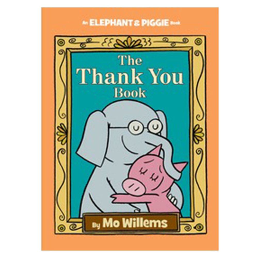 The Thank You Book (An Elephant and Piggie Book) 謝謝你，我的好朋友